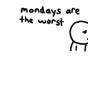 It's Monday