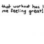 Post Workout Good Feelings