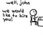 John is Hired