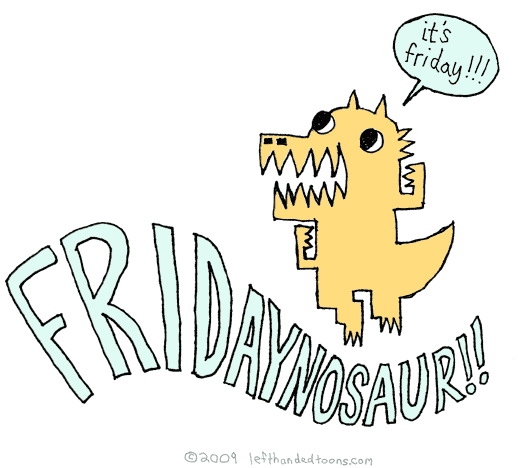 [Image: drew_fridaynosaur.gif]